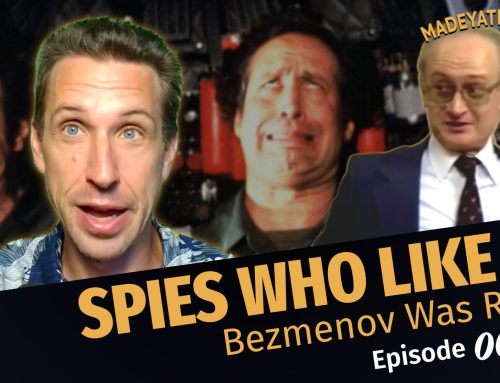 Spies Who Like Us, Yuri Bezmenov Was Right (MYT Episode 007)